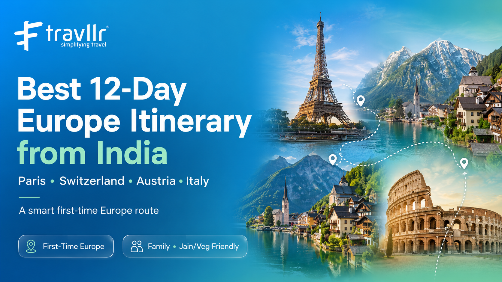 Best Europe Itinerary from India for 12 Days: Paris, Switzerland, Austria and Italy
