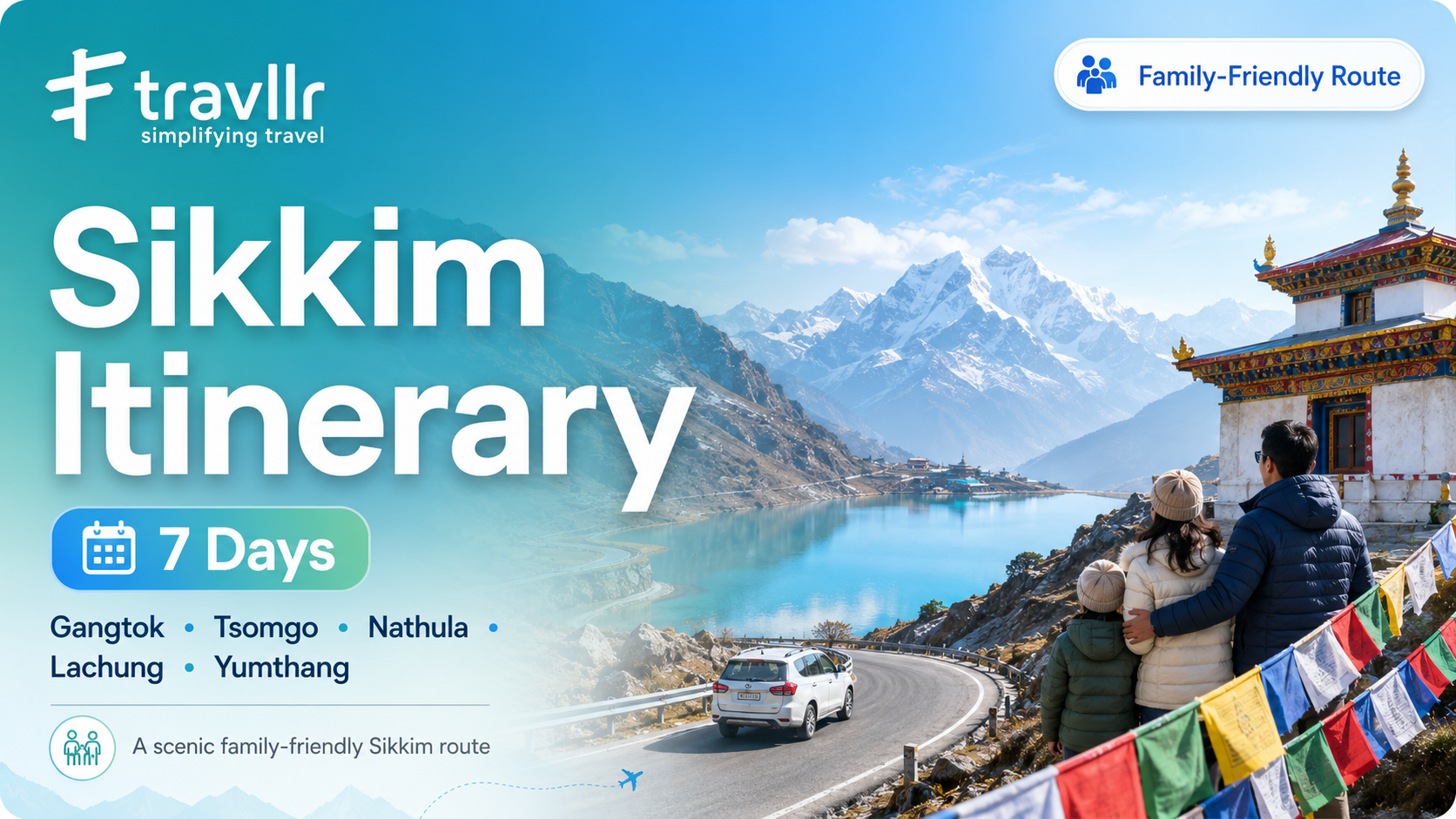 Sikkim Itinerary for 7 Days: Gangtok, Tsomgo, Nathula, Lachung and Yumthang